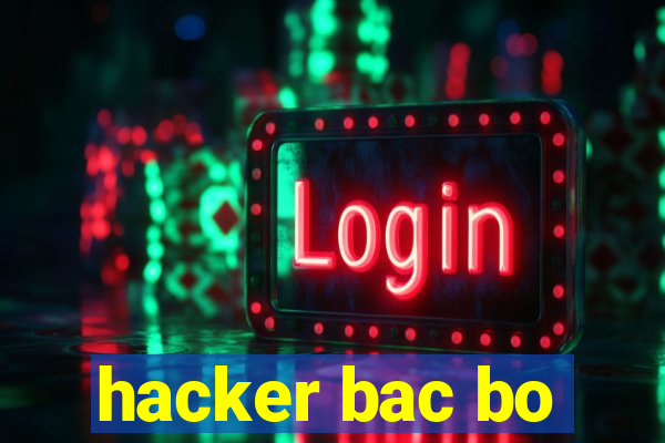 hacker bac bo